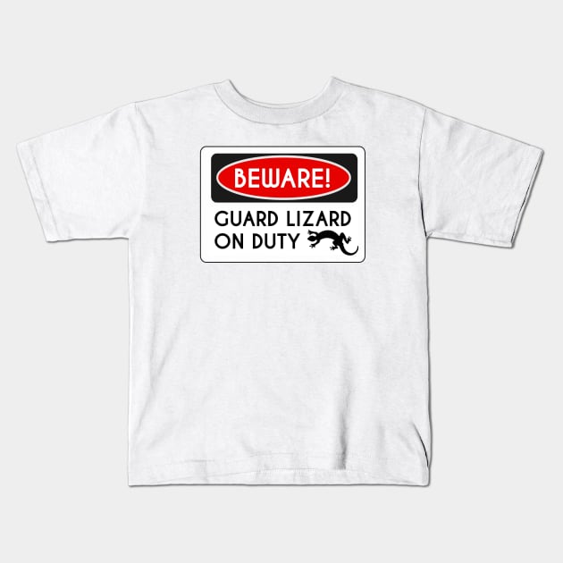 Beware! Guard Lizard On Duty Kids T-Shirt by stokedstore